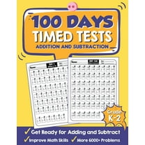 100 Days Timed Tests Addition and Subtraction: Beginner Math Drills, Math Practice for Grade K-2 (Ages 4-8), Daily Math , (Paperback)