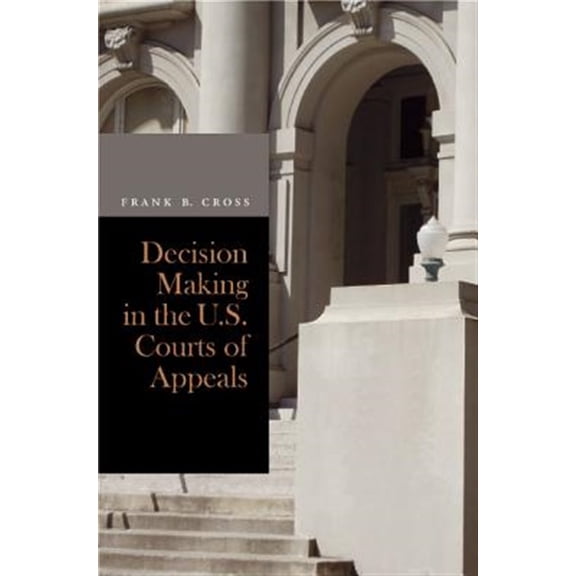Pre-Owned Decision Making in the U.S. Courts of Appeals (Hardcover)