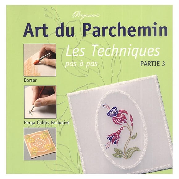 Livre Pergamano Art du Parchemin Techniques Volume 3