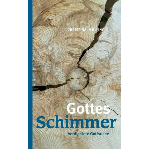 Gottes-Schimmer: Verdichtete Gottsuche, (Paperback)