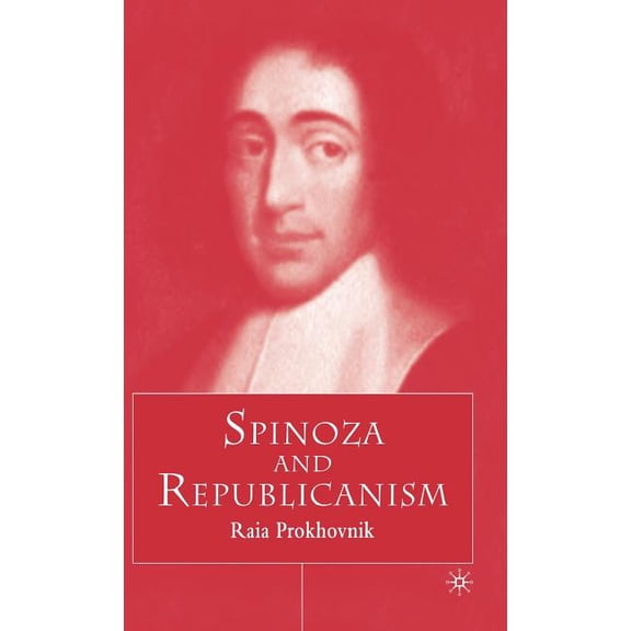 Spinoza and Republicanism, (Hardcover)