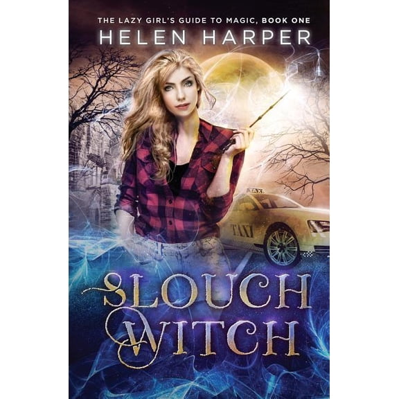The Lazy Girl's Guide to Magic Slouch Witch, Book 1, (Paperback)