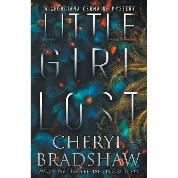 Georgiana Germaine Little Girl Lost, Book 1, (Paperback)