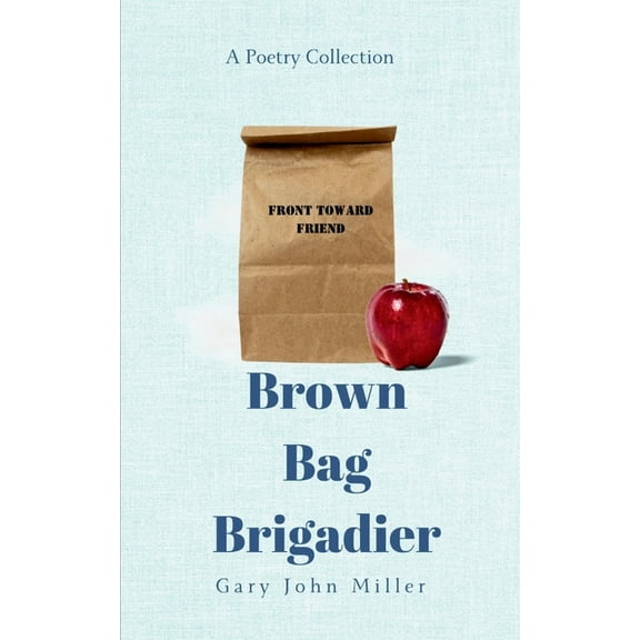 Brown Bag Brigadier, (Paperback)