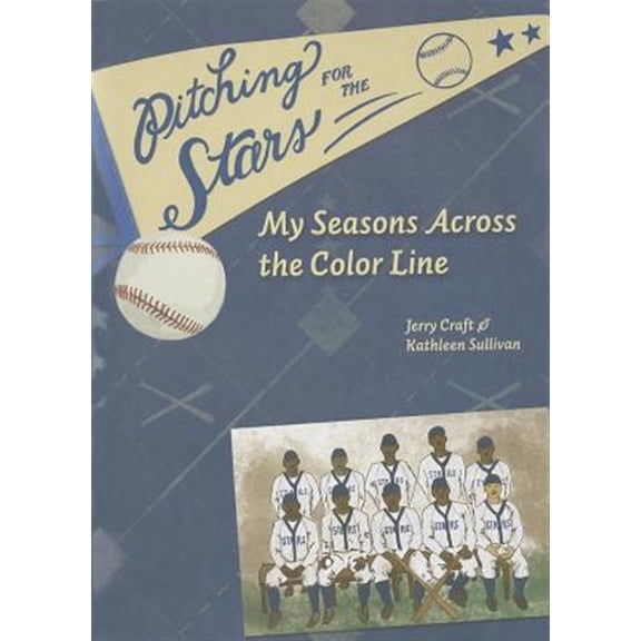 Pre-Owned Windword Books for Young Readers Pitching for the Stars: My Seasons Across the Color Line, (Hardcover)