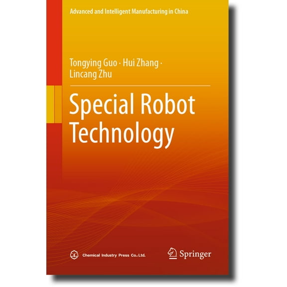 Advanced and Intelligent Manufacturing i Special Robot Technology, (Hardcover)