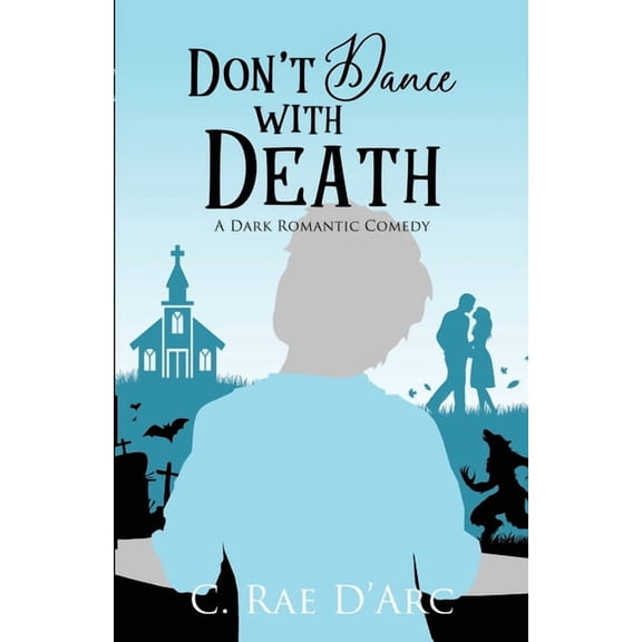 Haunted Romance Don't Dance with Death: A Dark Romantic Comedy, Book 3, (Paperback)