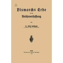 Bismarcks Erbe in Der Reichsverfassung, (Paperback)