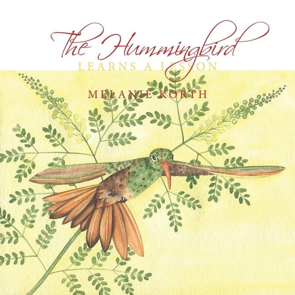 The Hummingbird: Learns a Lesson, (Paperback)