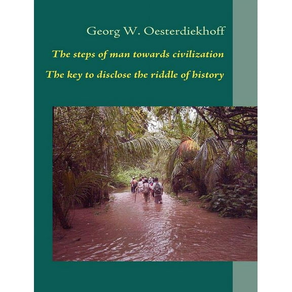 The steps of man towards civilization (Paperback)