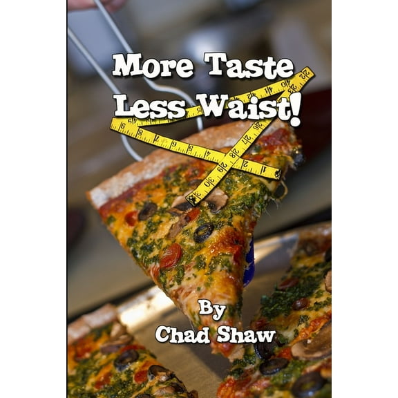 More Taste Less Waist, (Paperback)