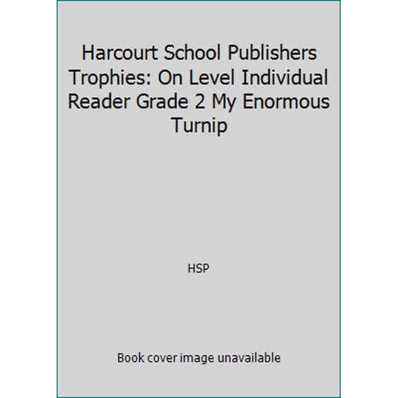 Pre-Owned Harcourt School Publishers Trophies: On Level Individual Reader Grade 2 My Enormous Turnip (Paperback) 0153230762 9780153230769