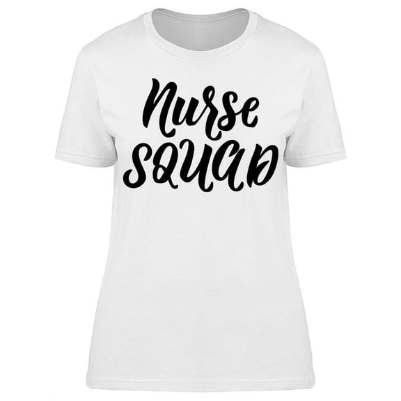 Nurse Squad T-Shirt Women -Image by Shutterstock, Female Small