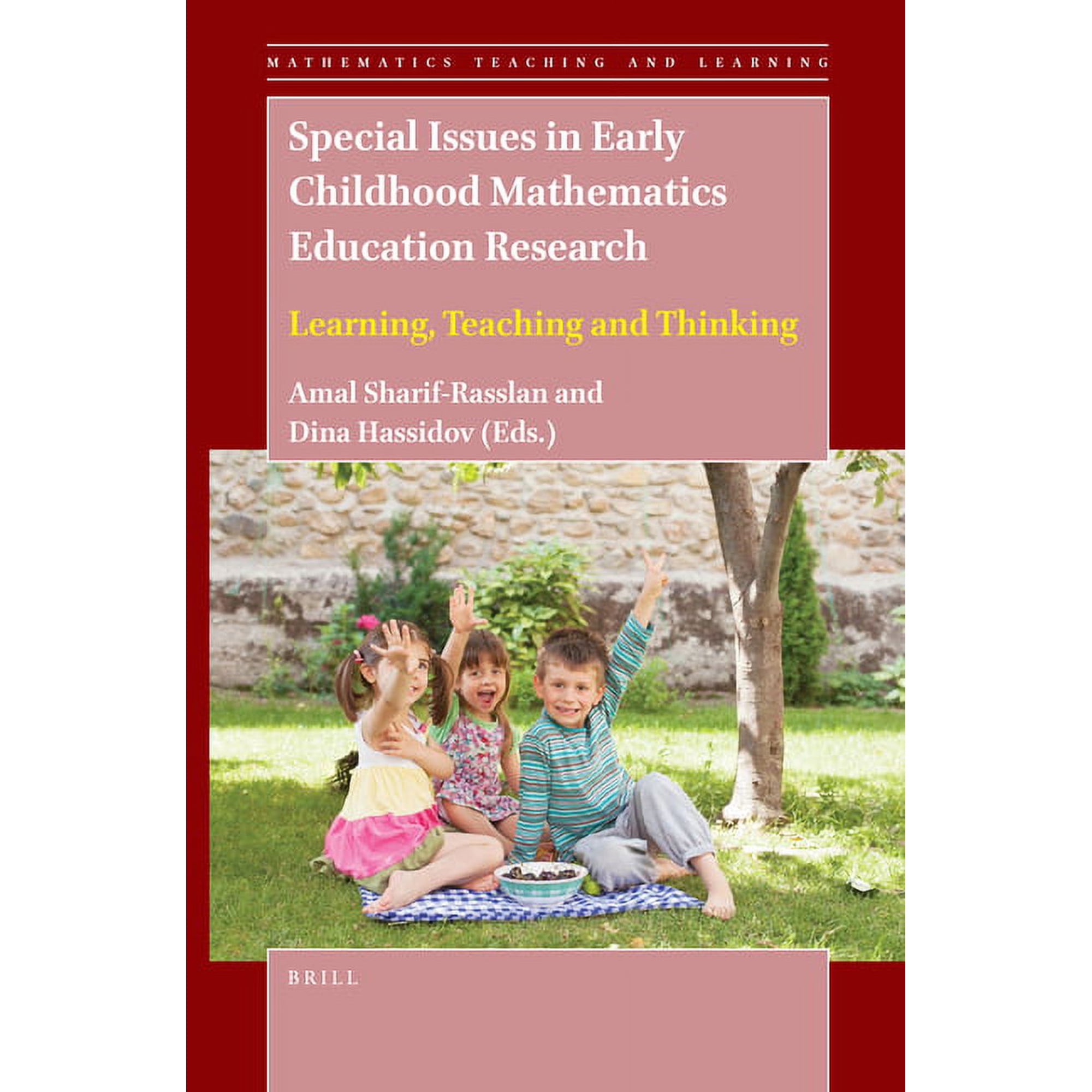 Mathematics Teaching and Learning Special Issues in Early Childhood Mathematics Education Research: Learning, Teaching and Thinking, Book 5, (Paperback)