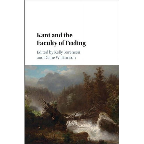 Kant and the Faculty of Feeling, (Hardcover)