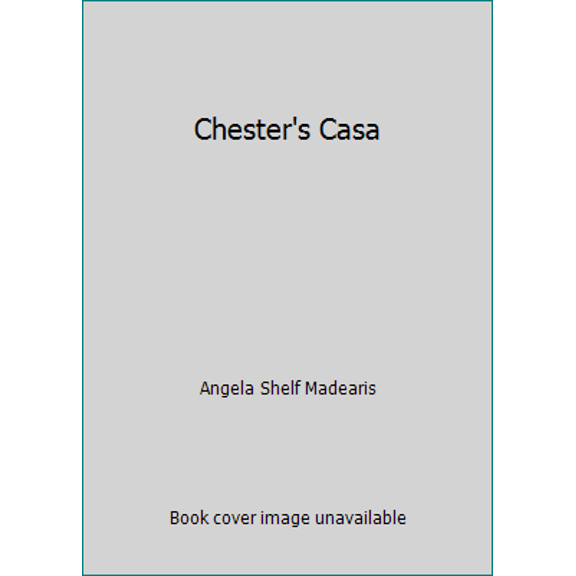 Pre-Owned Chester's Casa (Paperback) 0439835402 9780439835404