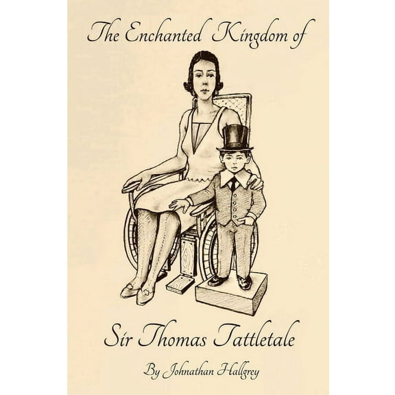 The Enchanted Kingdom of Sir Thomas Tattletale, (Paperback)