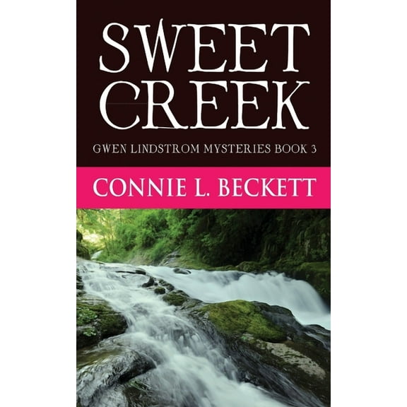 Gwen Lindstrom Mysteries: Sweet Creek (Paperback)