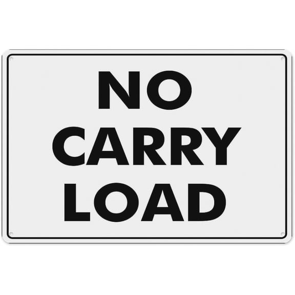 No Carry Load Sign 8"x12" - Aluminum Tin Warning for Home Outdoor Garden, Weatherproof Safety Decor for Elevator
