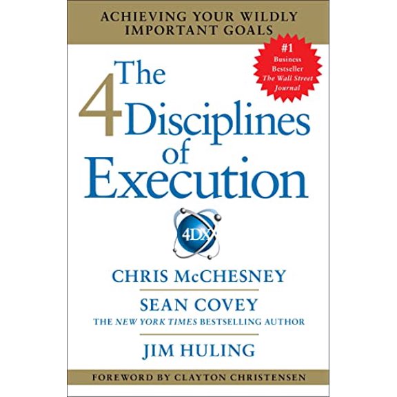 Pre-Owned The 4 Disciplines of Execution: Achieving Your Wildly Important Goals (Hardcover) 145162705X 9781451627053