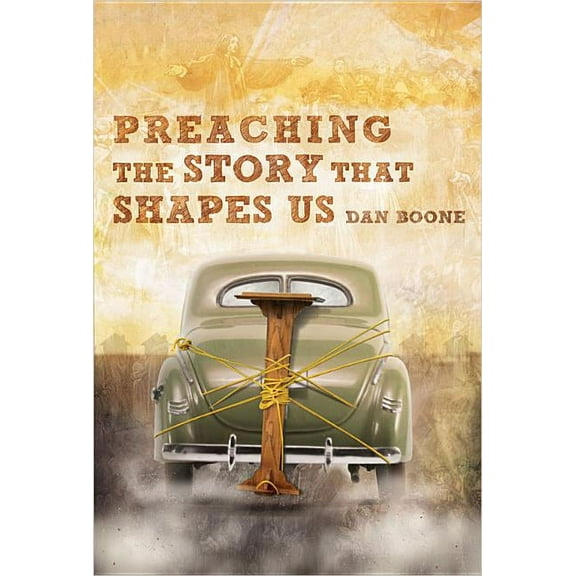 Preaching the Story That Shapes Us, (Paperback)