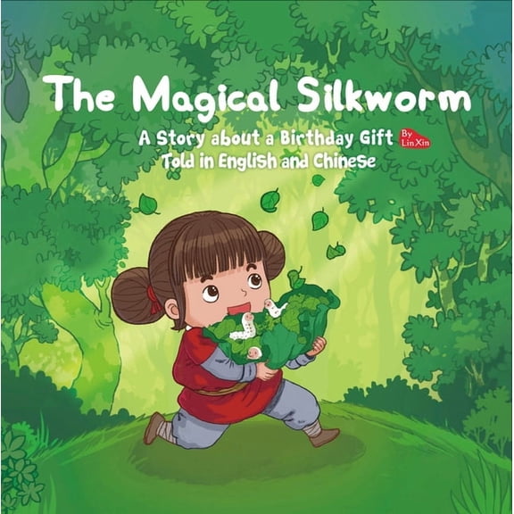 Magical Silkworm: A Story about a Birthday Gift Told in English and Chinese, (Hardcover)