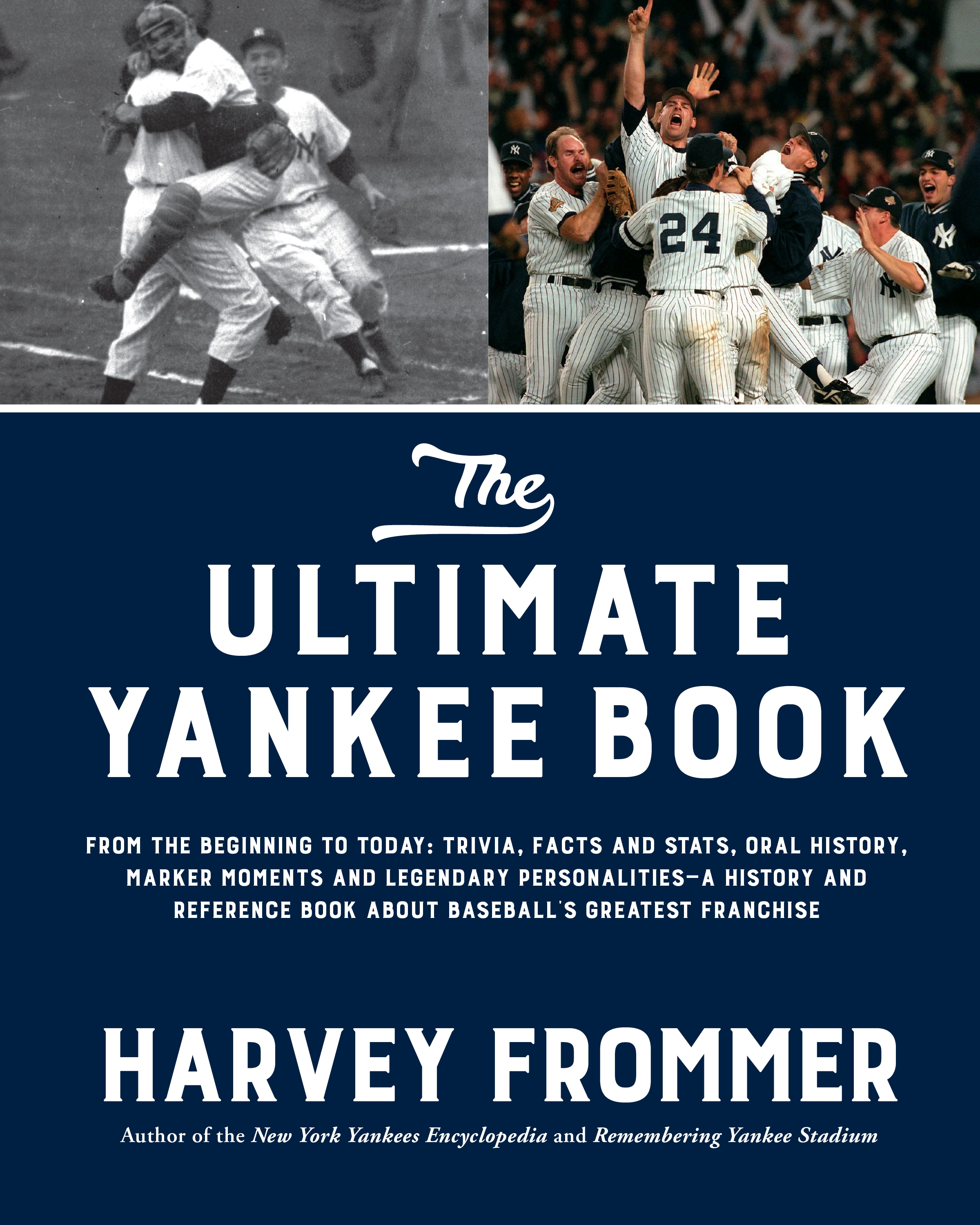 The Ultimate Yankee Book From the Beginning to Today Trivia, Facts