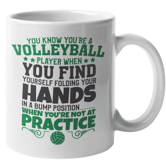You Know You're A Volleyball Player When You Find Yourself Folding Your Hands. Sports Coffee & Tea Mug For Athlete, Trainer, Coach, Player, Friend, Bestfriend, Teen, Teens Or Teenagers (11oz)