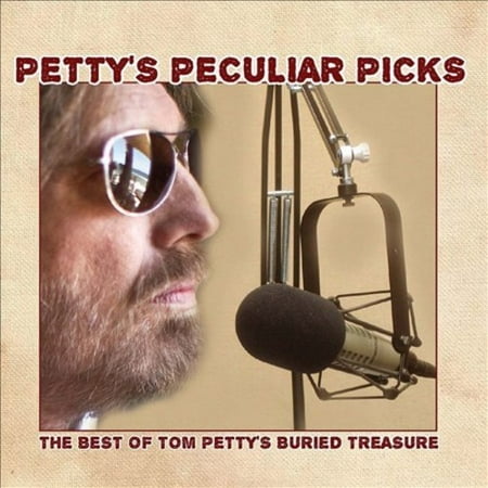PETTY'S PECULIAR PICKS: THE BEST OF TOM PETTY'S BURIED (Best Of Tom Petty)