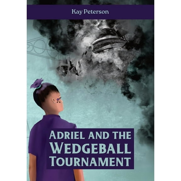 The Adriel Adriel and the Wedgeball Tournament, Book 1, (Paperback)