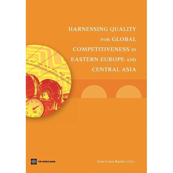 Europe and Central Asia Reports Harnessing Quality for Global Competitiveness in Eastern Europe and Central Asia, (Paperback)