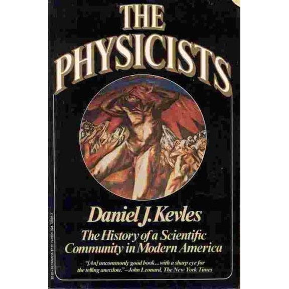 Pre-Owned The Physicists: The History of a Scientific Community in Modern America, 9780394726694, 0394726693, Paperback, First Edition edition