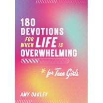 180 Devotions for When Life Is Overwhelming for Teen Girls, (Paperback)