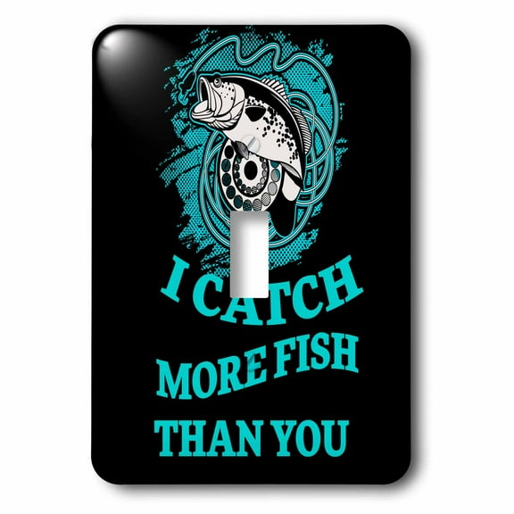 3dRose, I Catch More Fish Than You Fishing Lake Sport, single toggle switch