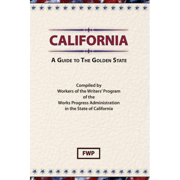 American Guide California: A Guide To The Golden State, Book CALIF, (Hardcover)