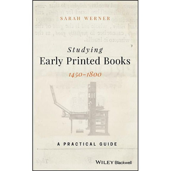 Studying Early Printed Books, 1450-1800: A Practical Guide, (Hardcover)
