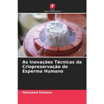As Inovações Técnicas da Criopreservação de Esperma Humano, (Paperback)