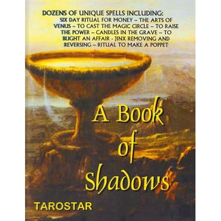 - A Book of Shadows: Dozens of Unique Spells Including Six Day Ritual for Money, to Cast the Money Circle, Candle in the Grave, Jinx Removi
