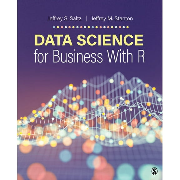 Data Science for Business with R, (Paperback)