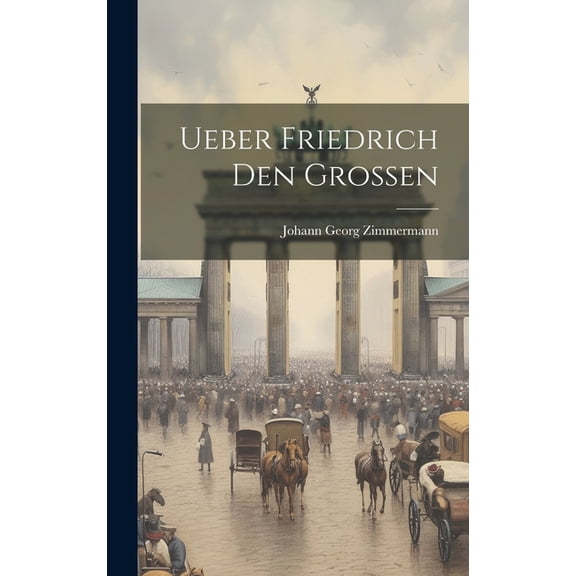 Ueber Friedrich den Grossen (Hardcover)