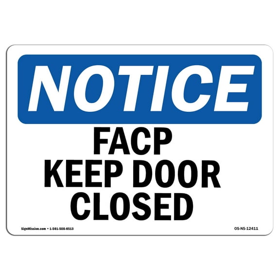 OSHA Notice Sign - FACP Keep Door Closed | Plastic Sign | Protect Your Business, Construction Site, Warehouse & Shop Area |  Made in the USA