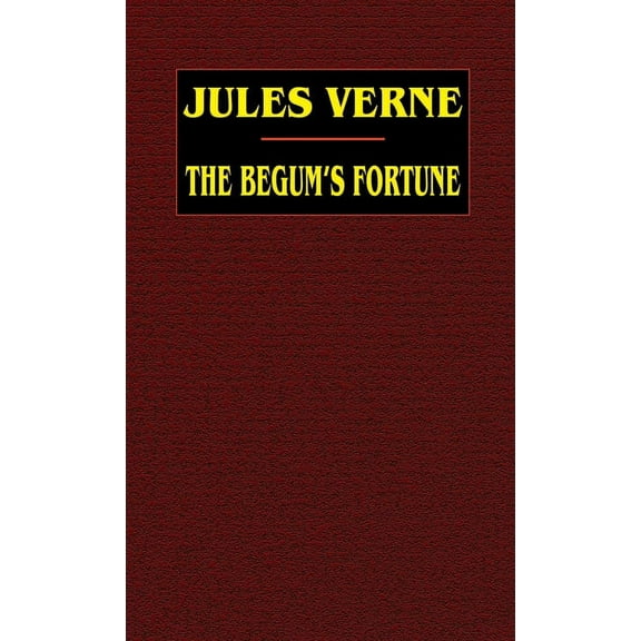 The Begum's Fortune, (Hardcover)