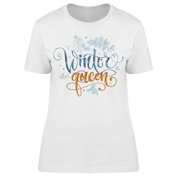 Winter Queen T-Shirt Women -Image by Shutterstock Women T-Shirt, Female Small