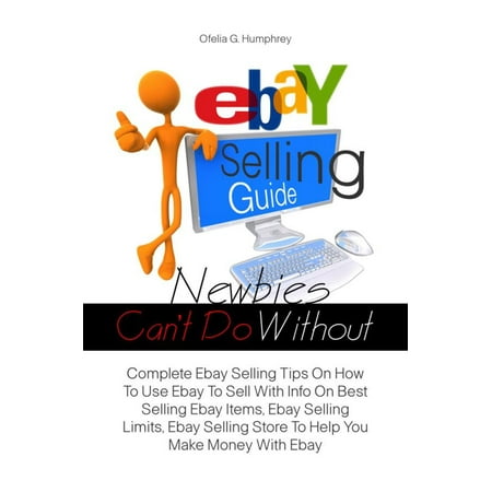 Ebay Selling Guide Newbies Can’t Do Without -