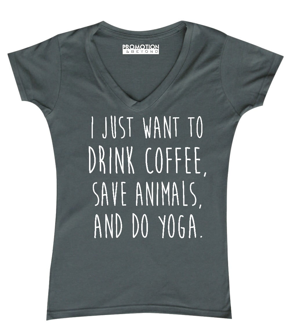 P&B I Just want to Drink Coffee, Save Animals & do Yoga Women's V-neck ...