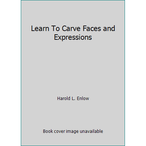 Pre-Owned Learn To Carve Faces and Expressions (Unknown) 1882475038 9781882475032