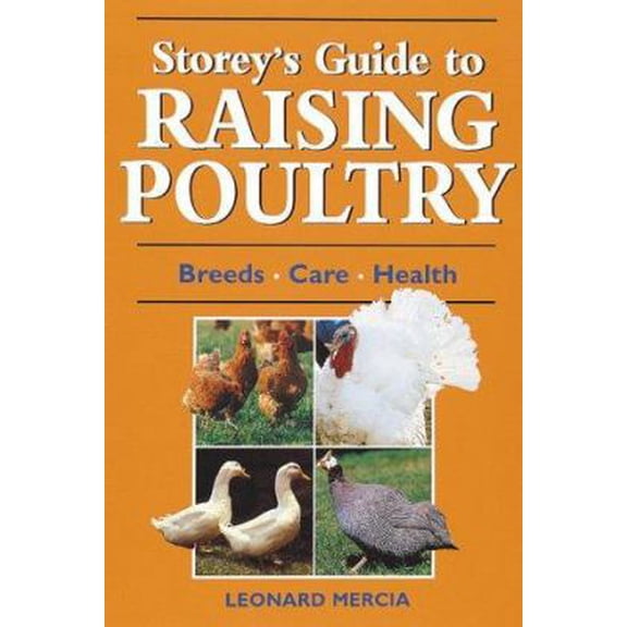 Pre-Owned Storey's Guide to Raising Poultry: Breeds, Care, Health (Paperback) 1580172636 9781580172639
