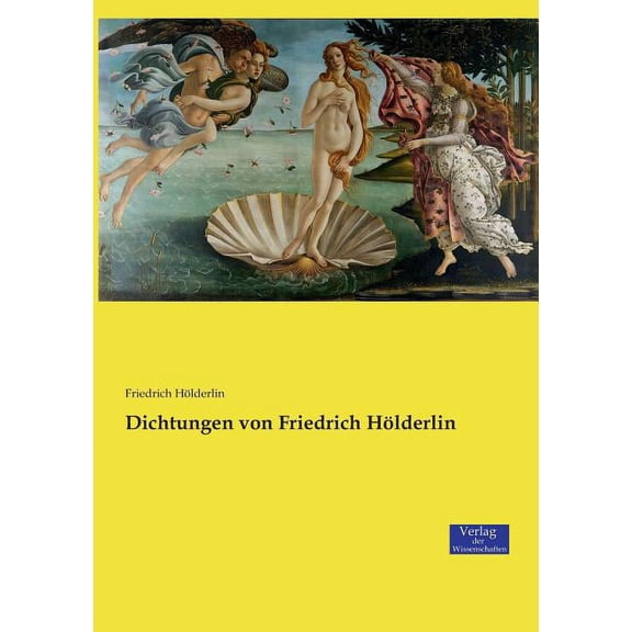 Dichtungen von Friedrich Hölderlin, (Paperback)
