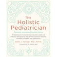 thumbnail image 3 of The Holistic Pediatrician, Twentieth Anniversary Revised Edition: A Pediatrician's Comprehensive Guide to Safe and Effec, (Paperback), 3 of 3