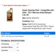 thumbnail image 2 of Power Steering Fluid - Compatible with 2003 - 2011 Mercury Grand Marquis 4.6L V8 2004 2005 2006 2007 2008 2009 2010, 2 of 2